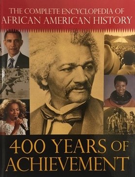 The Complete Encyclopedia of African American History 400 Years of Achievement - 2078