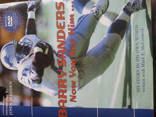 Barry Sanders Now You See Him: His Story in His Own Words