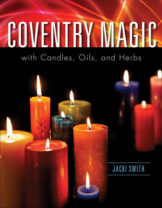 Coventry Magic with Candles, Oils, and Herbs - 2149