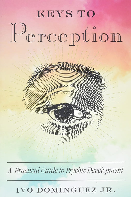Keys to Perception: A Practical Guide to Psychic Development - 5734
