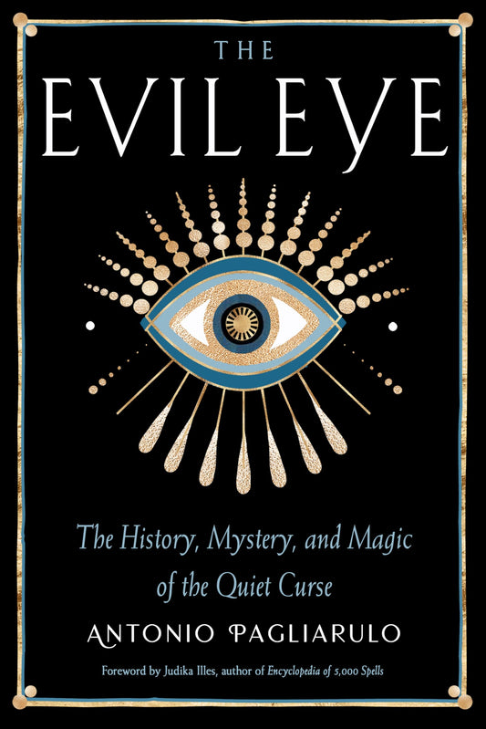 The Evil Eye: The History, Mystery, and Magic of the Quiet Curse - 6271