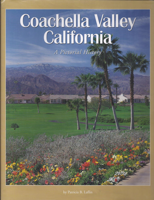 Coachella Valley, California: A Pictorial History