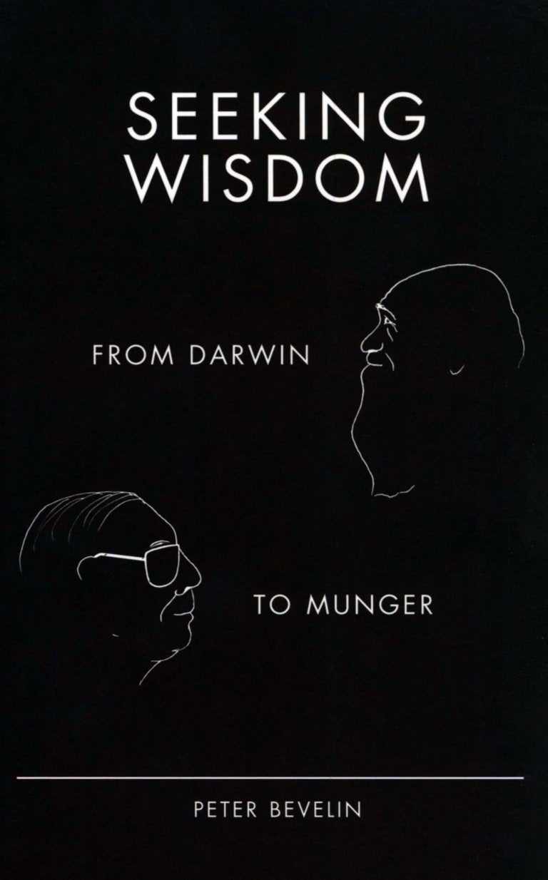 Seeking Wisdom: From Darwin to Munger, 3rd Edition - 7993