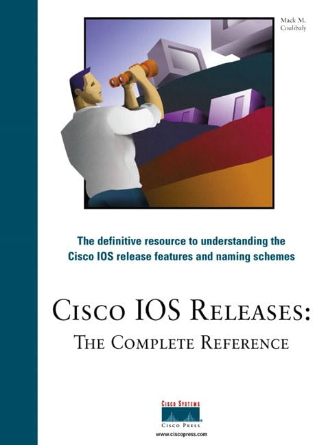 Map of Cisco Ios Software Releases: Cisco Ios Releases : The Complete Reference (Networking Technology)