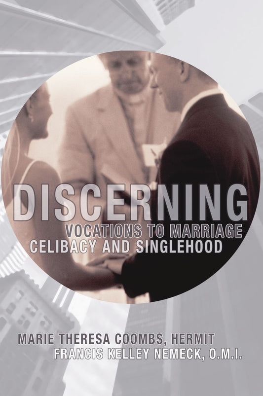 Discerning Vocations to Marriage, Celibacy and Singlehood