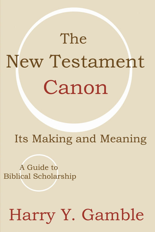 The New Testament Canon: Its Making and Meaning - 3388
