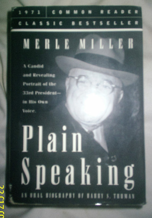 Plain Speaking: An Oral Biography of Harry S. Truman
