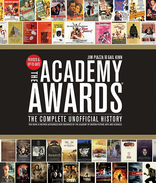 Academy Awards®: The Complete Unofficial History -- Revised and Up-To-Date