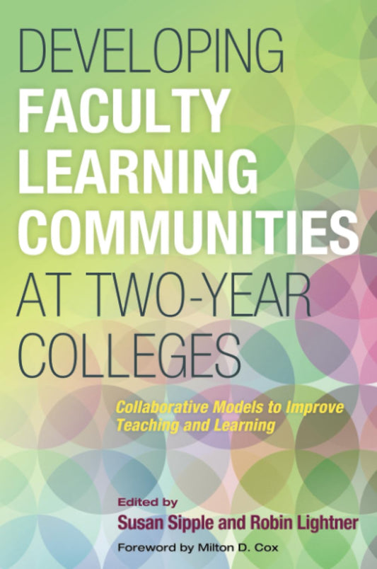 Developing Faculty Learning Communities at Two-Year Colleges - 1325