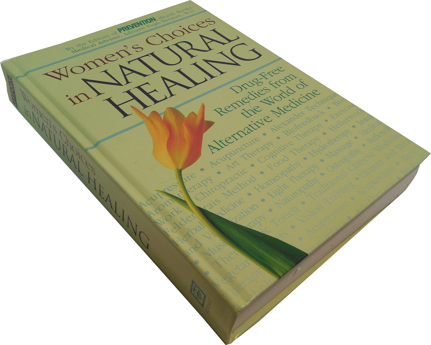 Women's Choices in Natural Healing: Drug-Free Remedies from the World of Alternative Medicine