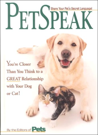 PetSpeak: Communication Breakthroughs for Closer Companionship with Your Dog or Cat