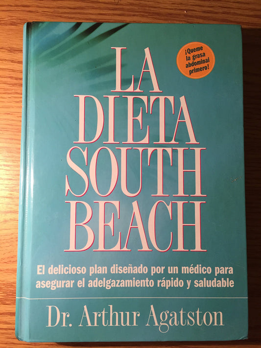La Dieta South Beach: El Delicioso Plan Disenado por un Medico para Aseguar el Adelgazamiento Rapido y Saludable - 1230
