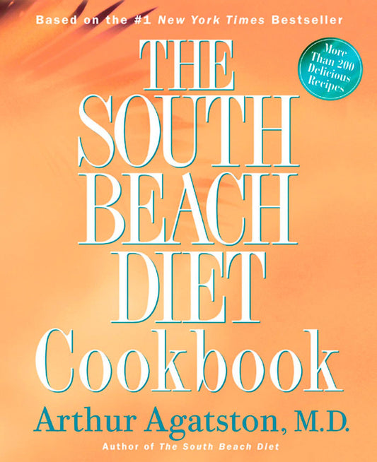 THE SOUTH BEACH DIET COOKBOOK - 9777