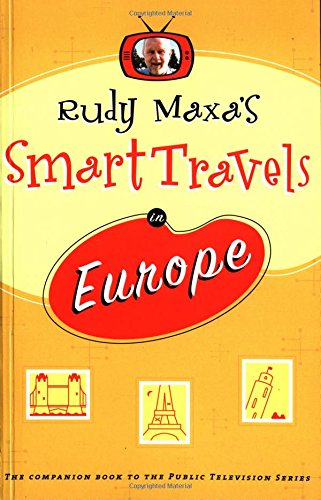 Rudy Maxa's Smart Travels in Europe