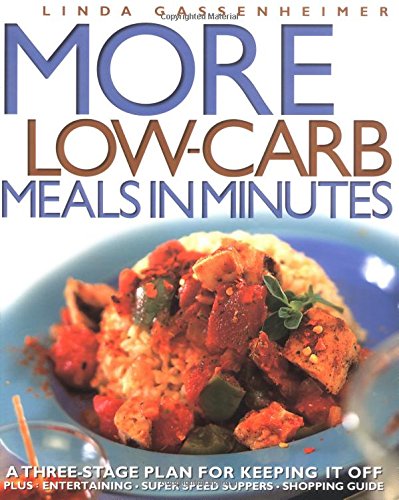 More Low-Carb Meals in Minutes: A Three-Stage Plan for Keeping It Off