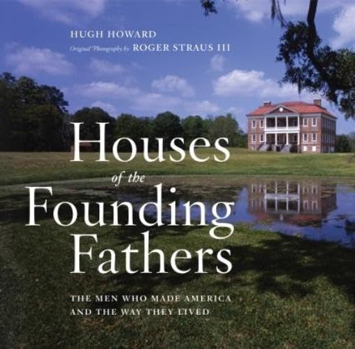The Houses of the Founding Fathers