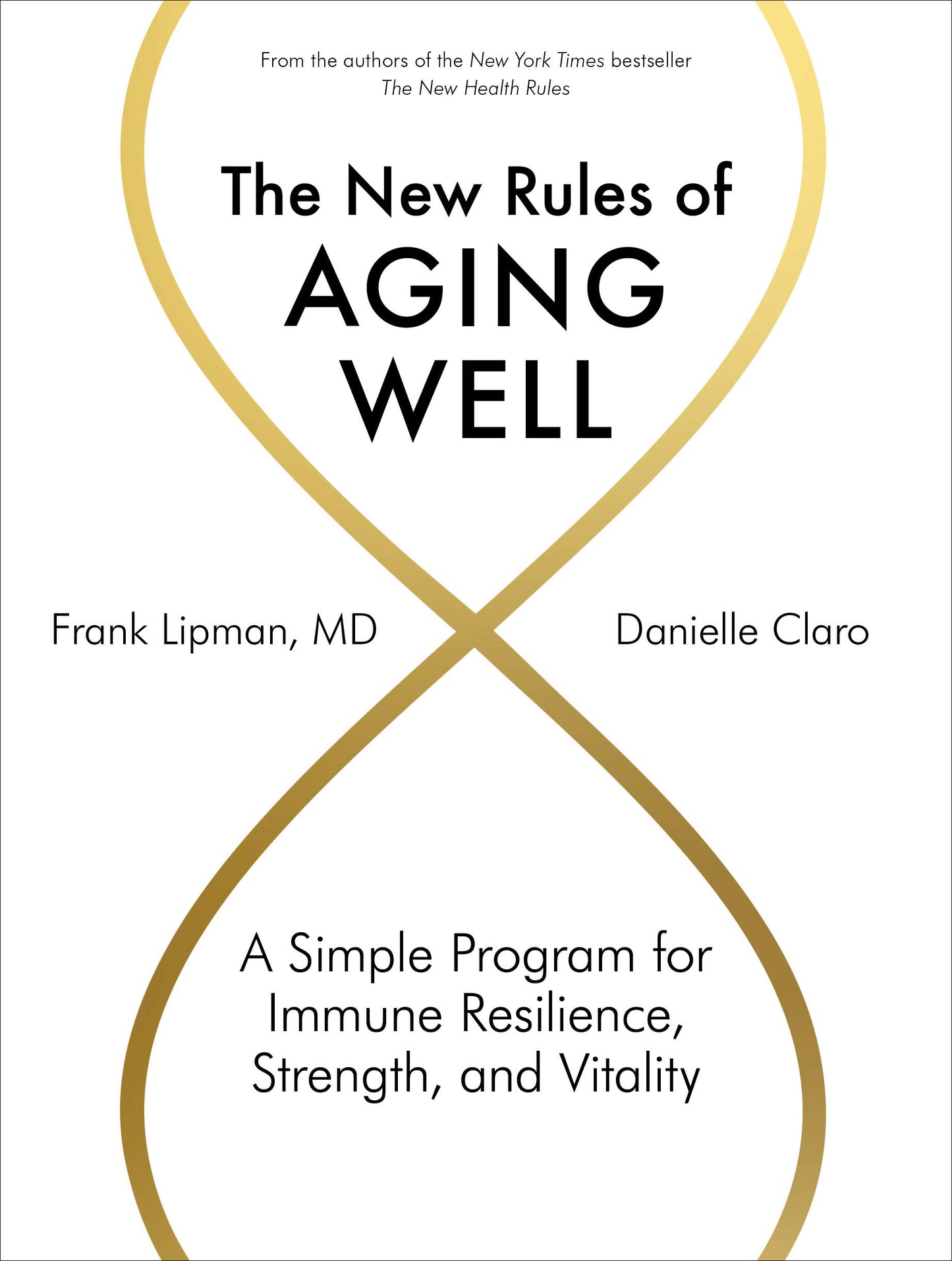 The New Rules of Aging Well: A Simple Program for Immune Resilience, Strength, and Vitality - 4289