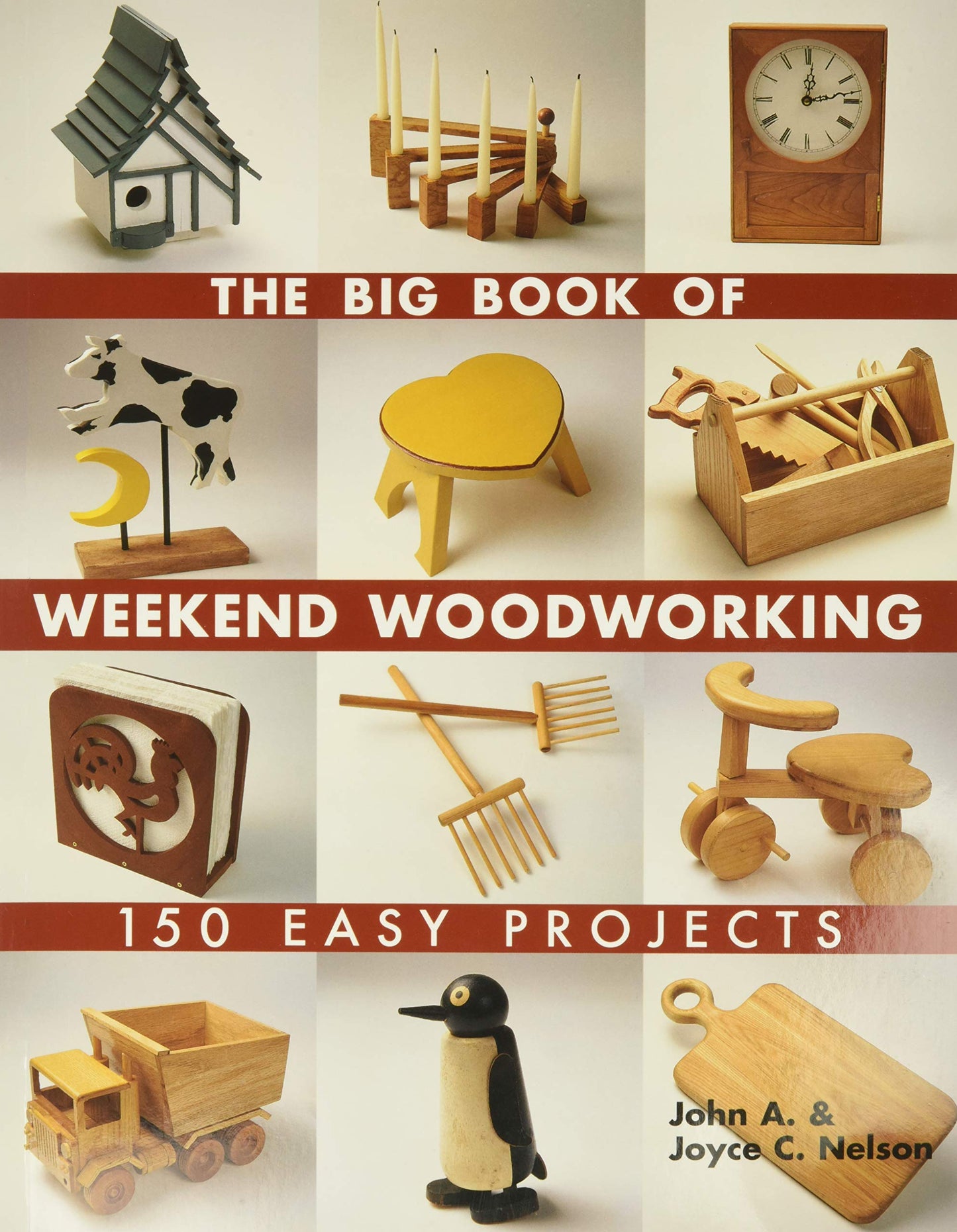 The Big Book of Weekend Woodworking: 150 Easy Projects - 8142