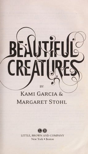Beautiful creatures. [Book One]