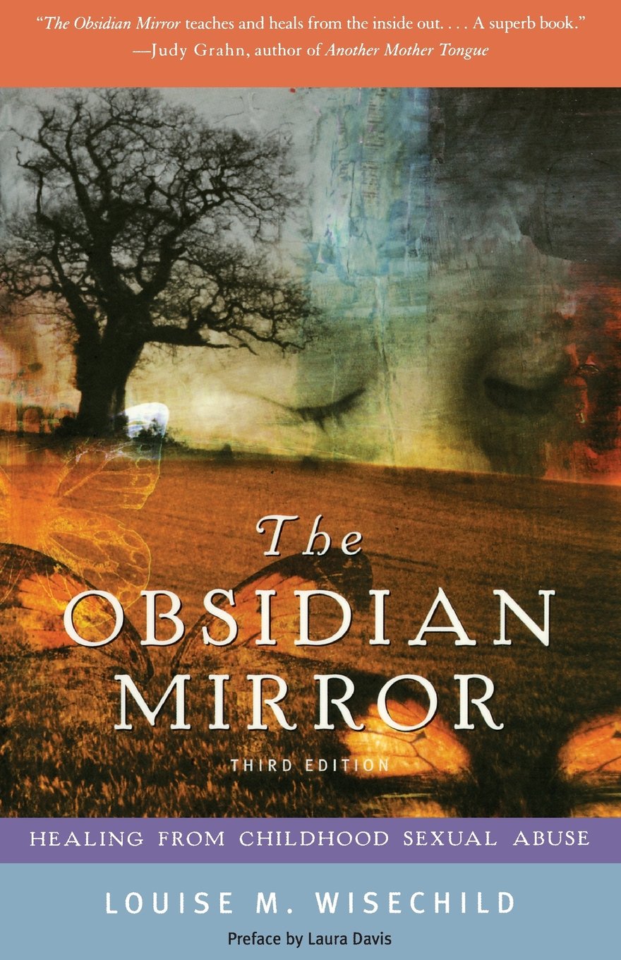 The Obsidian Mirror: Healing from Childhood Sexual Abuse