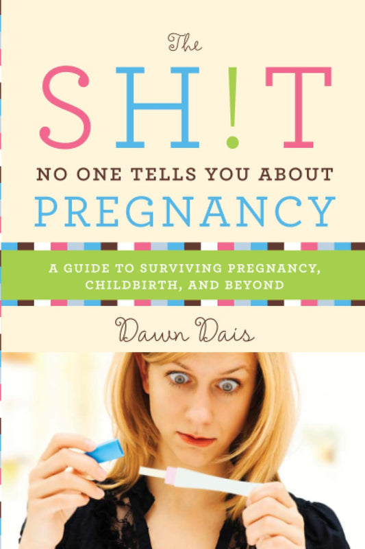SH!T NO ONE TELLS YOU ABOUT PREG - 2017