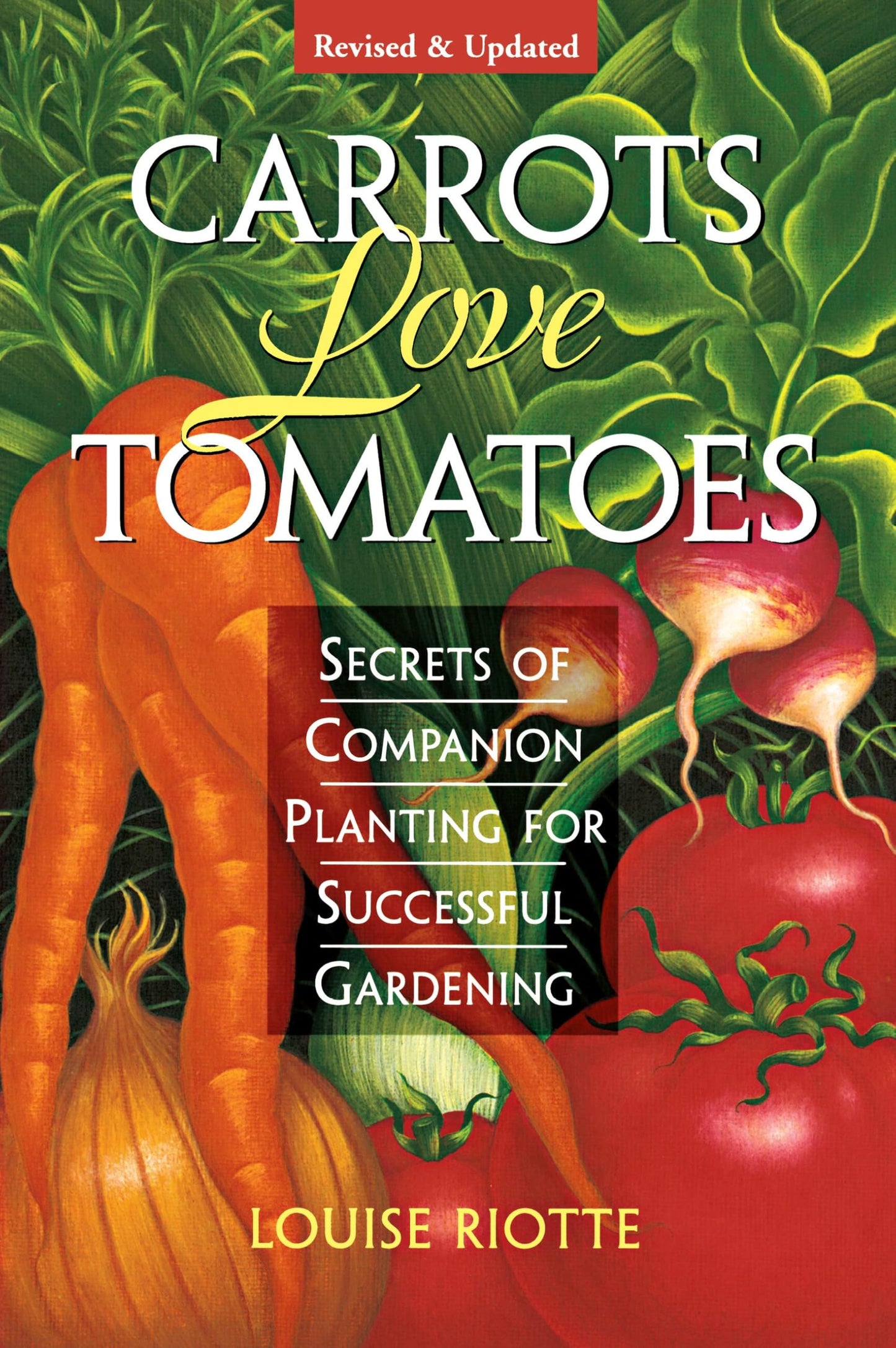 Carrots Love Tomatoes: Secrets of Companion Planting for Successful Gardening - 3576