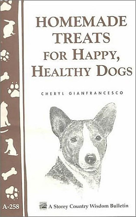 Homemade Treats for Happy, Healthy Dogs (Storey Country Wisdom Bulletin) - 2239