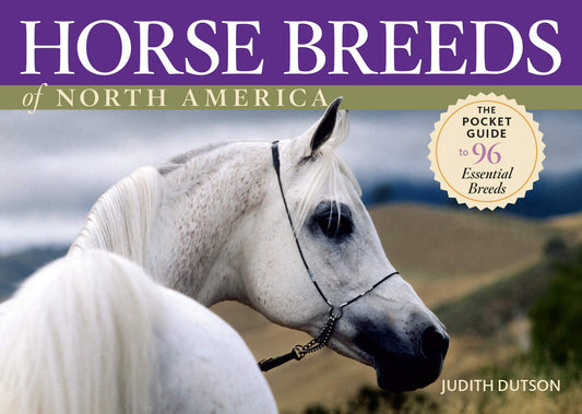 Horse Breeds of North America: The Pocket Guide to 96 Essential Breeds - 3739