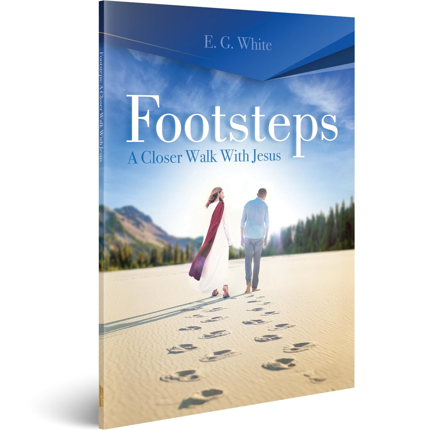 (Steps to Christ) Footsteps - A Closer Walk with Jesus by Ellen White - Amazing Facts International