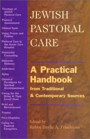 Jewish Pastoral Care: A Practical Handbook from Traditional and Contemporary Sources