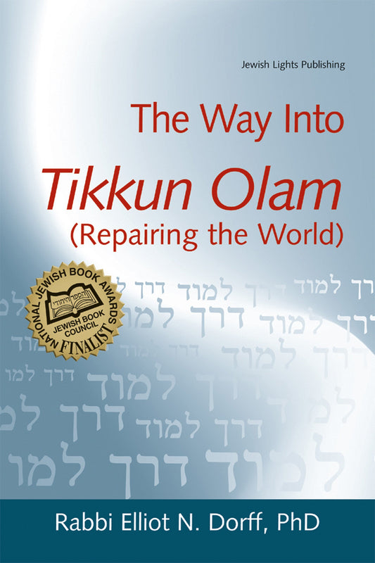 The Way Into Tikkun Olam (Repairing the World) - 296
