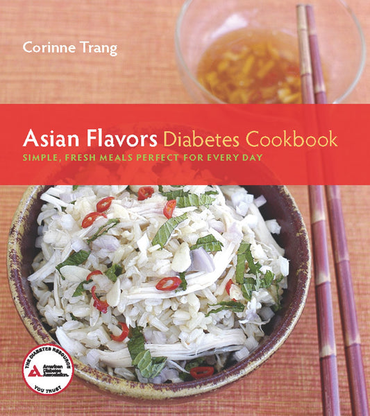 Asian Flavors Diabetes Cookbook: Simple, Fresh Meals Perfect for Every Day - 5173