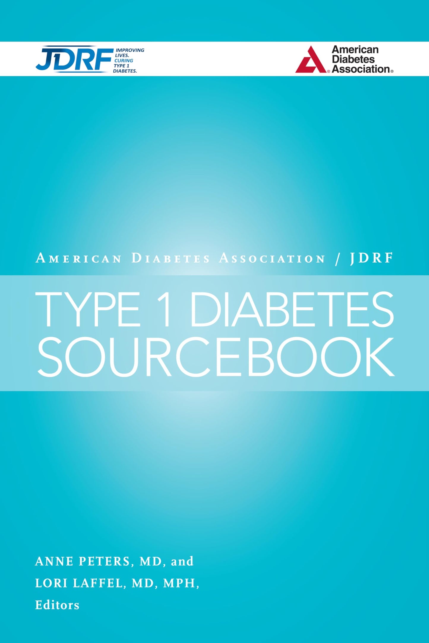 The American Diabetes Association/JDRF Type 1 Diabetes Sourcebook