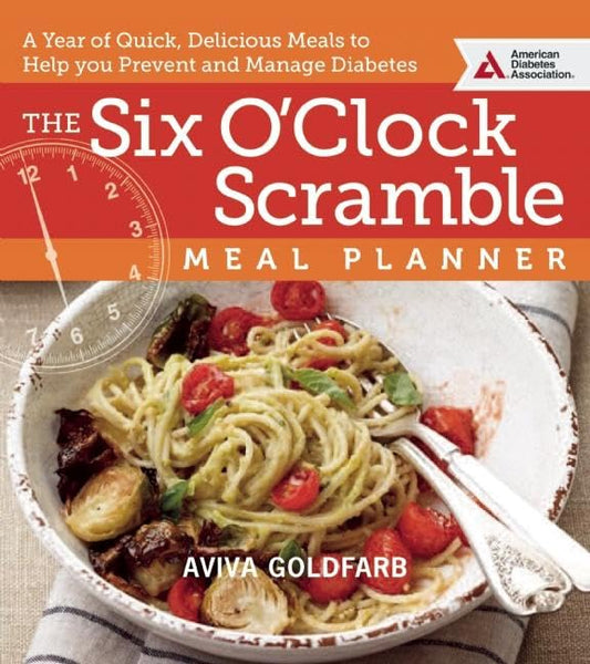 The Six O'Clock Scramble Meal Planner: A Year of Quick, Delicious Meals to Help You Prevent and Manage Diabetes - 169