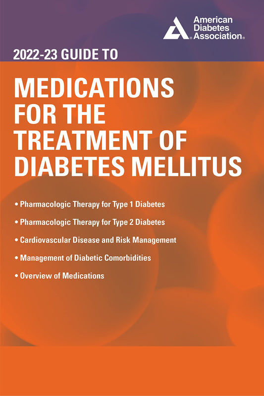 2022-23 Guide to Medications for the Treatment of Diabetes Mellitus