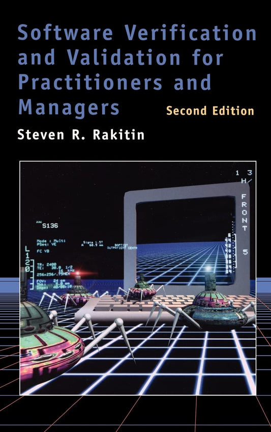 Software Verification and Validation for Practitioners and Managers, Second Edition - 1074