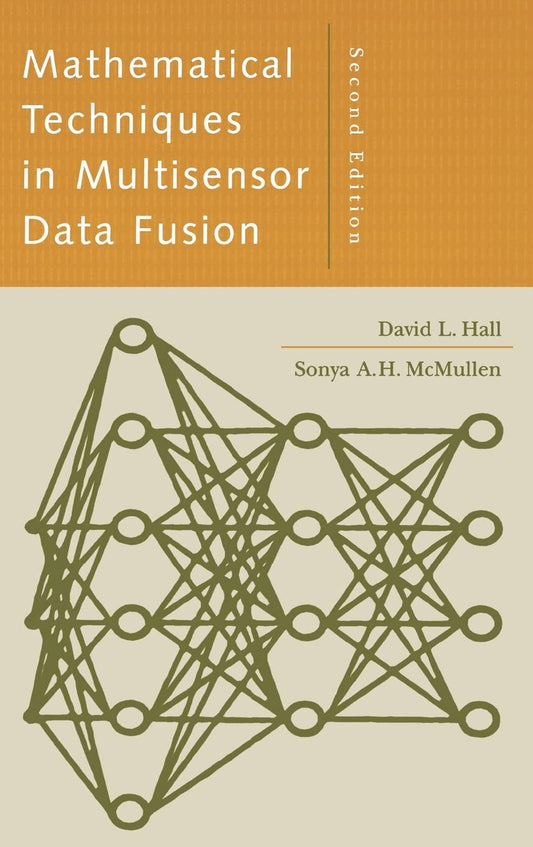 Math Techniques Multisensor Data 2e (Artech House Information Warfare Library)
