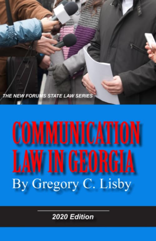 Communication Law in Georgia, 2020 Edition