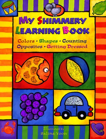 My Shimmery Learning Book: Colors, Shapes, Counting, Opposites, Getting Dressed - 8745