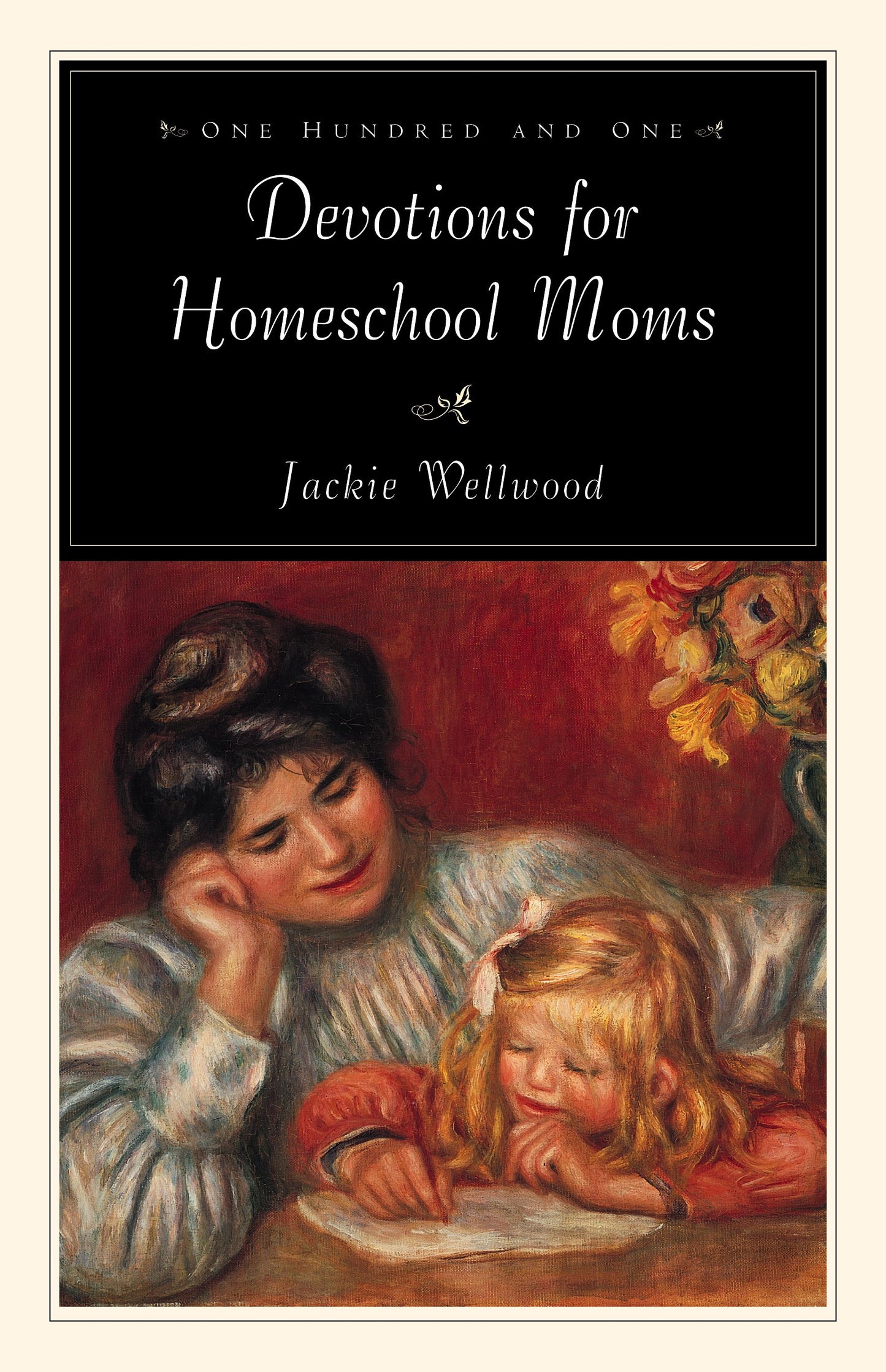 One Hundred and One Devotions for Homeschool Moms - 5719