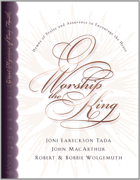 O Worship the King: Hymns of Praise and Assurance to Encourage Your Heart - 2733