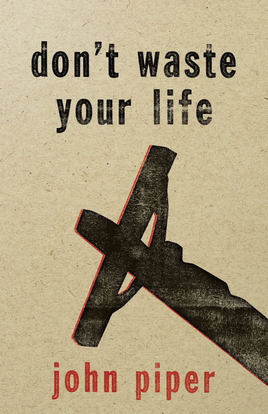Don't Waste Your Life - 9470