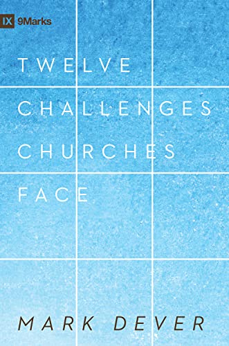 12 Challenges Churches Face (9Marks)