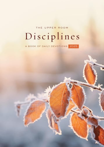 The Upper Room Disciplines 2025 A Book of Daily Devotions