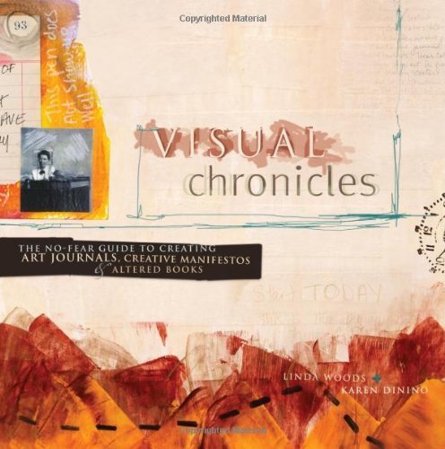 Visual Chronicles: The No-Fear Guide to Creating Art Journals, Creative Manifestos and Altered Books - 8017