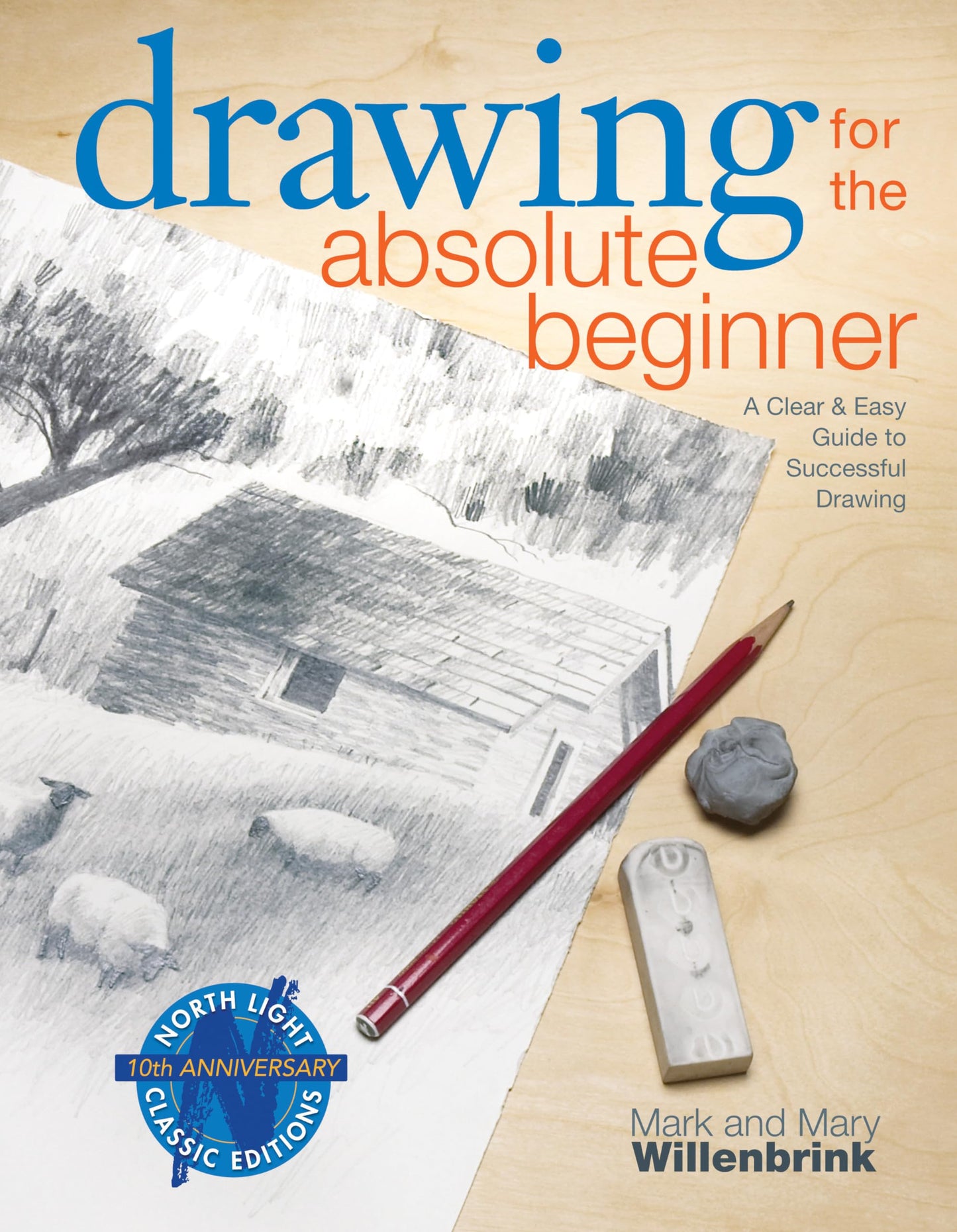 Drawing for the Absolute Beginner: A Clear & Easy Guide to Successful Drawing (Art for the Absolute Beginner) - 8733