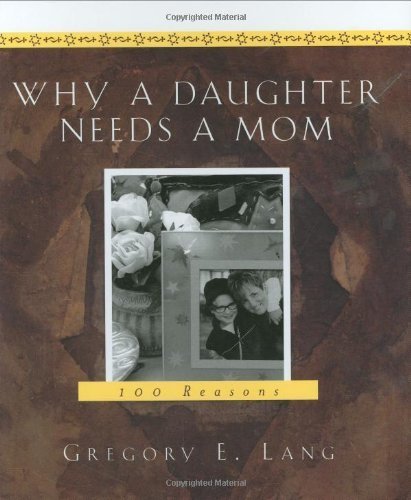 WHY A DAUGHTER NEEDS A MOM: 100