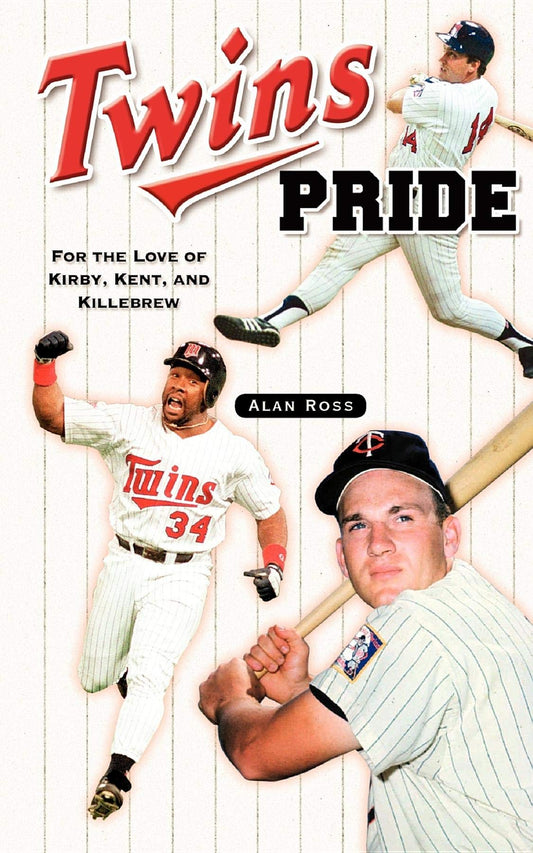 Twins Pride: For the Love of Kirby, Kent, and Killebrew - 4218