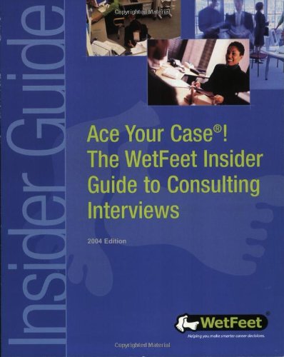 Ace Your Case! Consulting Interviews (WetFeet Insider Guide) - 2136