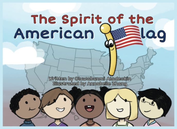The Spirit of the American Flag: Crucial Facts of American History Explained in Rhymes While Analyzing the Flag for Your Kid to Relate and Learn Effortlessly for School or Pleasure